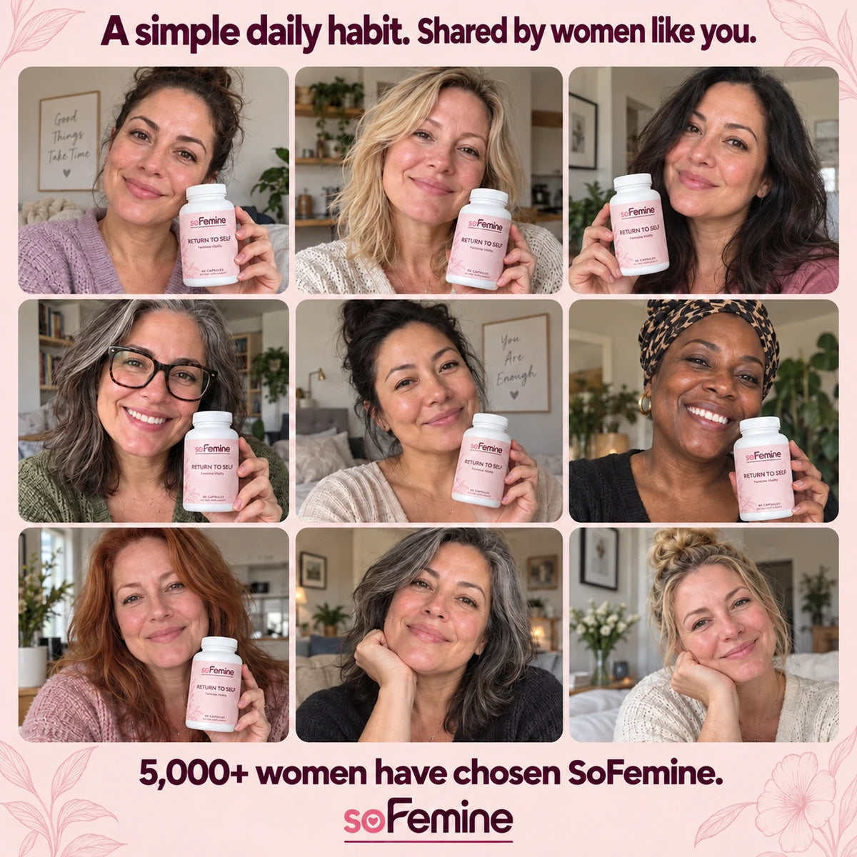 A simple daily habit. Shared by women like you. 5,000+ women have chosen SoFemine.