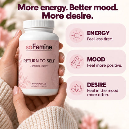 More energy. Better mood. More desire. Feel less tired, more positive, and in the mood more often.