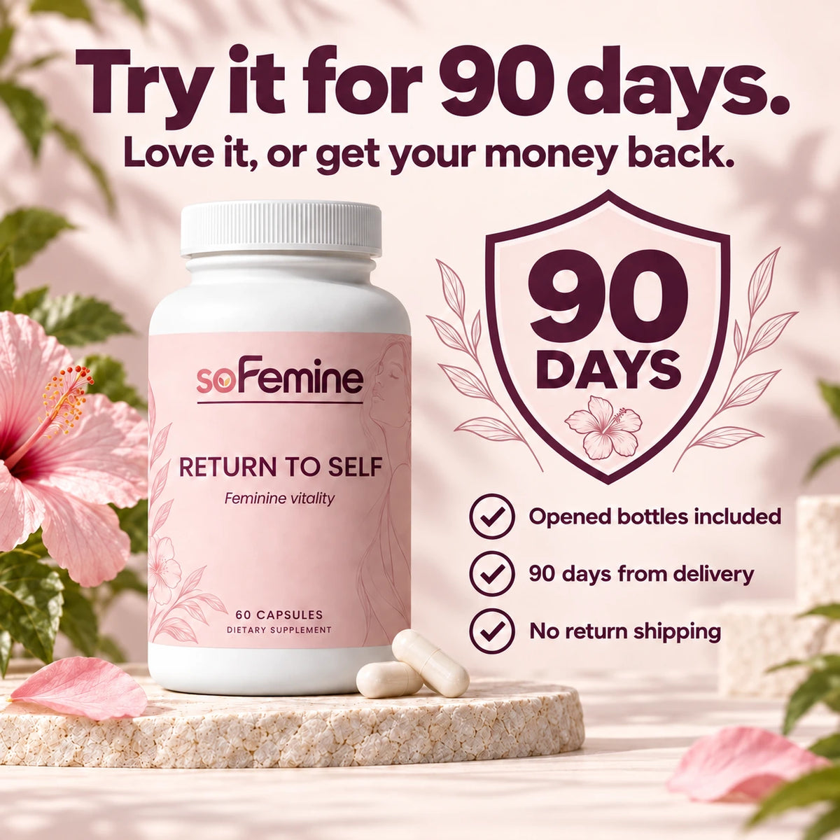 Try it for 90 days. Love it, or get your money back. Opened bottles included. 90 days from delivery. No return shipping.